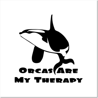 Orcas Are My Therapy Posters and Art